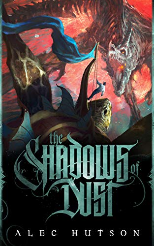 Shadows of Dust by Alec Hutson
