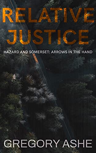 H& S Arrows in the Hand Relative Justice by Gregory Ashe