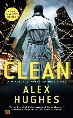 Clean (Mindspace Investigations #1) by Alex Hughes