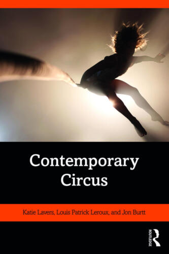 Contemporary Circus by Katie Lavers (with Louis Patrick Leroux and Jon Burtt)