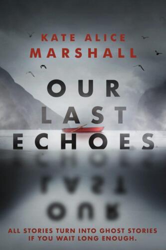 Our Last Echoes by Kate Marshall