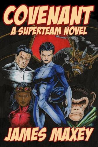 Covenant (Whoosh! Bam! Pow! #3) by James Maxey