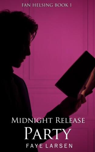 Midnight Release Party (Fan Helsing #1) by Faye Larson (Luisa Prieto)