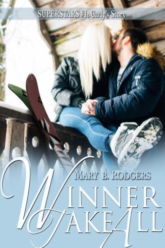 Winner Take All (Superstars #1) by Mary B. Rodgers