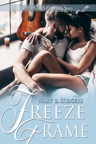 Freeze Frame (Superstars #2) by Mary B. Rodgers