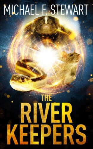 The River Keepers by Michael F. Stewart