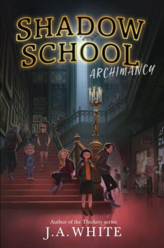 Archimancy (Shadow School #1) by J. A. White