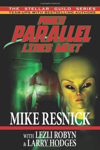 When Parallel Lines Meet by Larry Hodges (with Mike Resnick and Lezli Robyn)